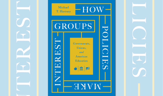 Book cover of How Policies Make Interest Groups by Michael T. Hartney